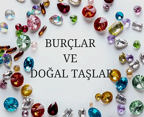 Burçlara göre doğal taş seçimi tablosu, her burca uygun taşlar ve anlamları